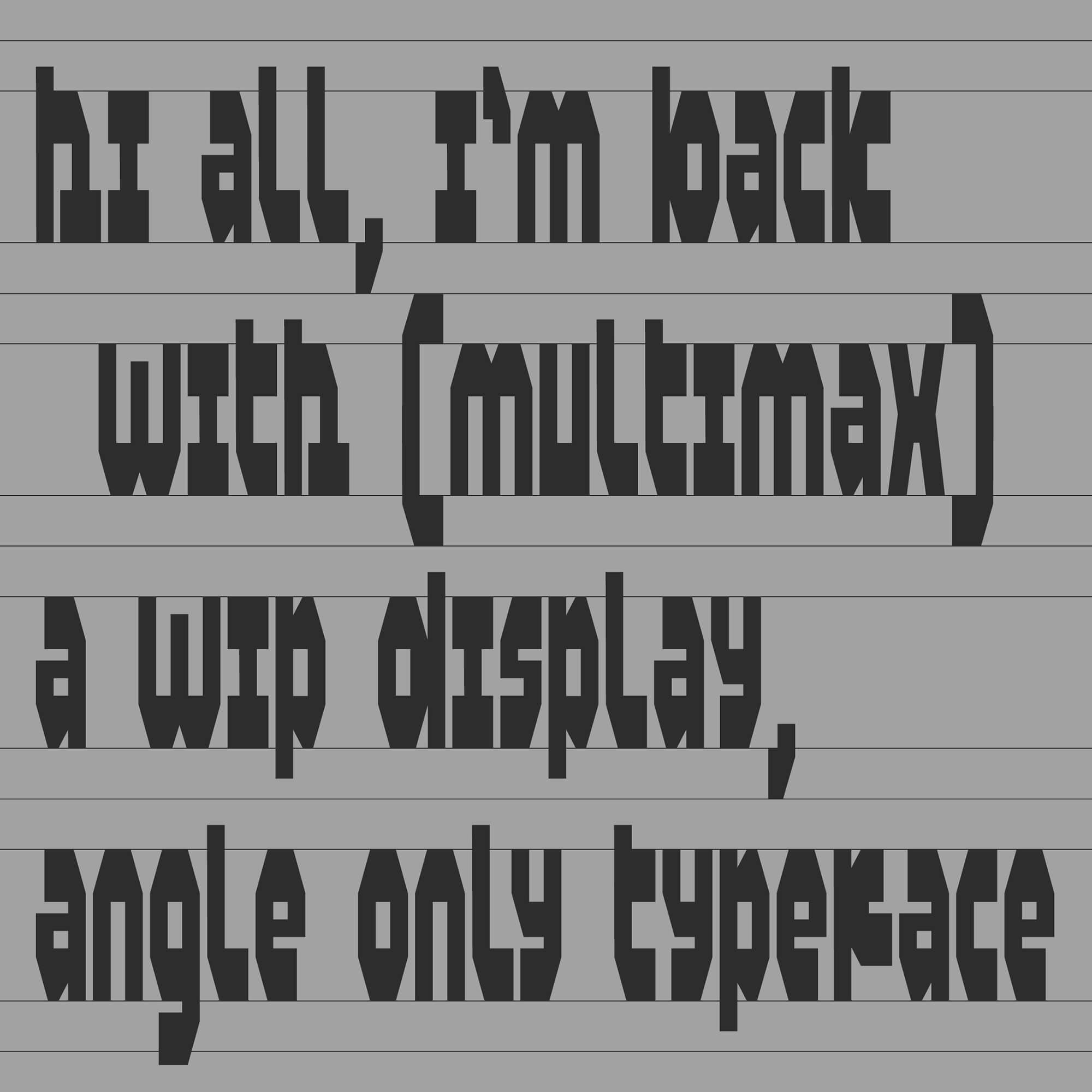 Gregory Page_MultiMax / Display Typeface_6